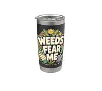 Weeds Fear ME Gardener Confidence Stainless Steel Insulated Tumbler