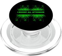 Weeds I weeded all afternoon Outdoor Plant Enthusiasts Tee PopSockets PopGrip for MagSafe