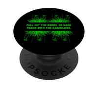Weeds Pull out the weeds Outdoor Plant Enthusiasts Tee PopSockets Adhesive PopGrip