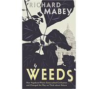Weeds: The Story of Outlaw Plants