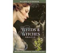 Weeds & Witches Oracle Deck : 50 Cards with Lush Collage-Style Art, Guiding Messages from Witches and Wildflowers, Includes 64-page Richly Illustrated Guidebook