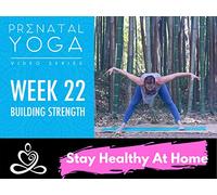 Week 22- Prenatal Yoga Series - Building Strength