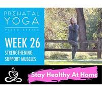 Week 26- Prenatal Yoga Series - Strengthening Support Muscles