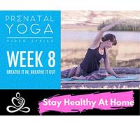 Week 8- Prenatal Yoga Series - Breathe In, Breathe Out