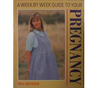 Week by Week Guide to Your Pregnancy