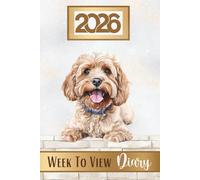 Week To View Diary 2026: Apricot Beige Cockapoo Weekly & Monthly Planner & Organiser, Pawsome For Cocker Spaniel Poodle Cross Breed Cockerpoo Dog Lovers & Pet Owners