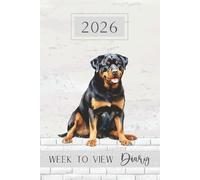 Week To View Diary 2026: Black & Tan Rottweiler Weekly & Monthly Planner & Organiser, Pawsome For Rottie Dog Lovers & Pet Owners