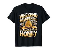 Weekend Beekeeping with A Chance of Honey Bees T-Shirt