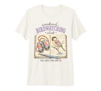 Weekend Birdwatching Club Birder Bird Watcher Birding Lover Premium T-Shirt