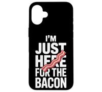 Weekend Eats I'm Just Here For The Bacon Feast Case for iPhone 16 Plus