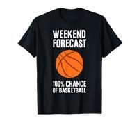 Weekend Forecast 100% Chance of Basketball T-Shirt