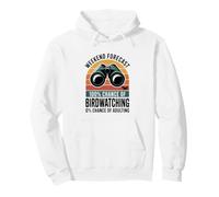 Weekend Forecast 100% Chance Of Birdwatching Birder Pullover Hoodie