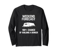 Weekend Forecast 100% Chance of Building A Bunker Long Sleeve T-Shirt