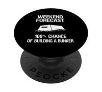 Weekend Forecast 100% Chance Of Building A Bunker PopSockets Adhesive PopGrip