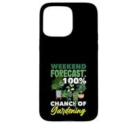 Weekend Forecast 100% Chance Of Gardening Funny Gardening Case for iPhone 15 Pro Max