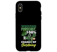 Weekend Forecast 100% Chance Of Gardening Funny Gardening Case for iPhone X/XS