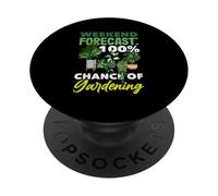 Weekend Forecast 100% Chance Of Gardening Funny Gardening PopSockets Adhesive PopGrip