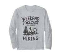 Weekend Forecast 100% Chance of Hiking Funny Outdoor Long Sleeve T-Shirt