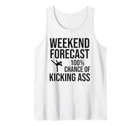 Weekend Forecast - 100% Chance of Kicking Ass Tank Top