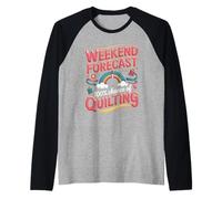 Weekend Forecast 100% Chance of Quilting Raglan Baseball Tee