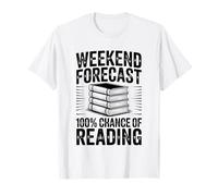 Weekend Forecast 100% Chance of Reading Funny Book Lover T-Shirt