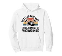Weekend Forecast 100% Chance Of Woodworking Pullover Hoodie