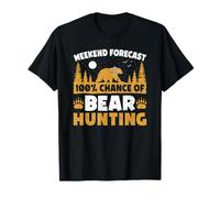 Weekend Forecast 100% of Outdoors Adventure Bear Hunting T-Shirt