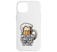 Weekend Forecast 100 Percent Chance Of Beer Case for iPhone 14 Plus