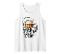 Weekend Forecast 100 Percent Chance of Beer Tank Top