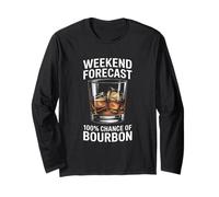 Weekend Forecast 100 Percent Chance of Bourbon Long Sleeve T-Shirt