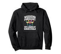 Weekend Forecast 100 Percent Chance Of Cocktails Party Pullover Hoodie