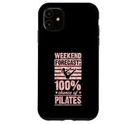 Weekend Forecast 100 Percent Chance of Pilates Case for iPhone 11