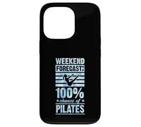 Weekend Forecast 100 Percent Chance of Pilates Case for iPhone 13 Pro