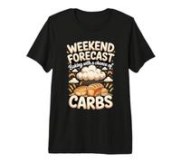 Weekend Forecast Baking with a Chance of Carbs Baker Premium T-Shirt