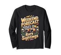 Weekend Forecast Birding with Rare Sightings Birder Long Sleeve T-Shirt