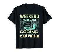 Weekend Forecast Coding & Caffeine Humorous Tech Nerd T-Shirt