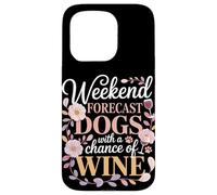 Weekend Forecast Dogs With A Chance Of Wine Night Case for iPhone 15 Pro