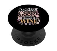 Weekend Forecast Dogs With A Chance Of Wine Night PopSockets Adhesive PopGrip