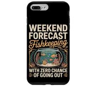 Weekend Forecast Fishkeeping Zero Chance Going Out Case for iPhone 7 Plus/8 Plus