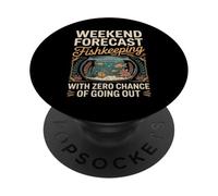 Weekend Forecast Fishkeeping Zero Chance Going Out PopSockets Adhesive PopGrip