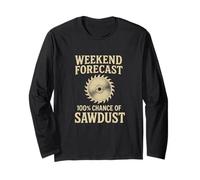 Weekend Forecast Funny Carpenter Woodworking Father Dad Mens Long Sleeve T-Shirt
