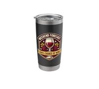Weekend Forecast Funny Wine Lover Drinker Joke Quote Saying Stainless Steel Insulated Tumbler