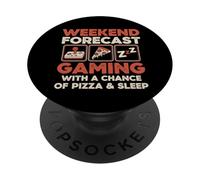 Weekend Forecast Gaming With A Chance of Pizza Gamers Memes PopSockets Adhesive PopGrip