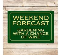 Weekend Forecast Gardening With A Chance Of Wine Aluminum Weatherproof Metal Sign Wall Decor Housewarming Gift Wall Decor Poster Metal Sign 8X12 Inches