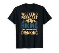 Weekend Forecast Hiking With A Chance Of Drinking Fun T-Shirt