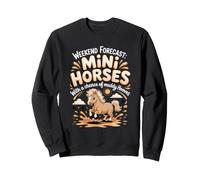 Weekend Forecast Mini Horses With Hayrides Miniature Pony Sweatshirt