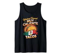 Weekend Forecast Muy Caliente Con Tacos Tank Top