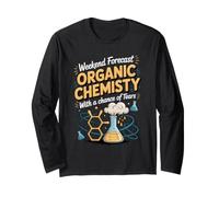Weekend Forecast Organic Chemistry with a Chance of Tears Long Sleeve T-Shirt