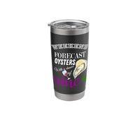 Weekend Forecast Oysters and Wine Funny Oyster Lovers Stainless Steel Insulated Tumbler