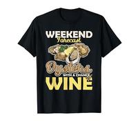 Weekend Forecast Oysters with a Chance of Wine Oysters T-Shirt